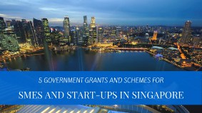 5 Government Grants for Start-ups & SMEs in Singapore